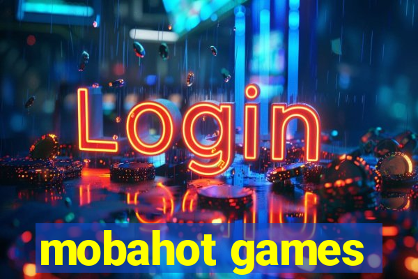 mobahot games